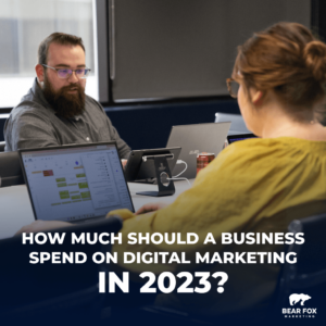 How much should a business spend on digital marketing in 2023